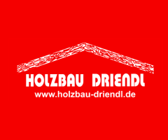 Holzbau Driendl GmbH & Co. KG